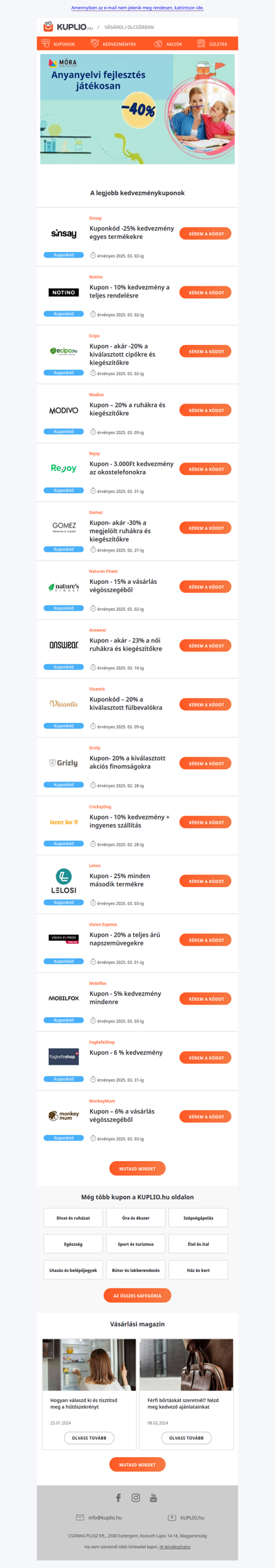 Kedvezmény kuponok Sinsay - 25% | Notino - 10% | Ecipo - 20% | Rejoy - 3.000 Ft | Modivo - 20% | Gomez - 30% | Answear - 23% | Cricksydog - 10% és továbbiak