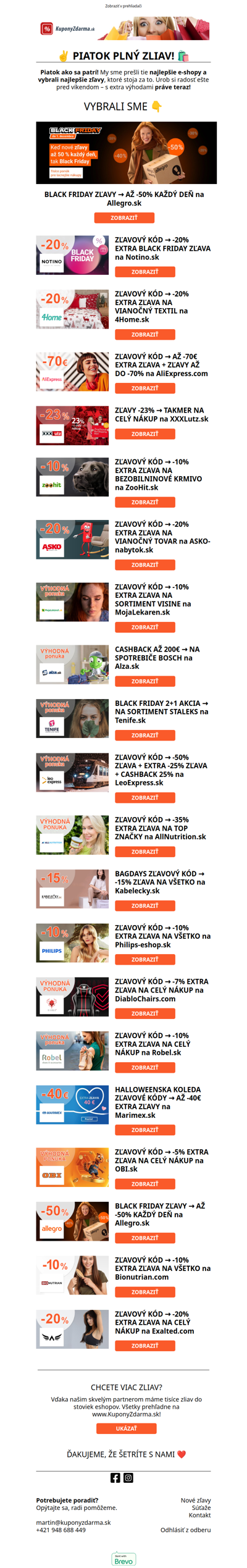 ✌️ PIATOK PLNÝ ZLIAV! 🛍️ -5% OBI / -20% 4HOME / -200€ ALZA / -35% ALLNUTRITION / -20% EXALTED / -20% NOTINO / -10% ZOOHIT / 2+1 TENIFE / -15% KABELECKY / -10% PHILIPS / -23% XXXLUTZ / -10% MOJALEKAREN / -20% ASKO / -50% ALLEGRO / -40€ MARIMEX /...