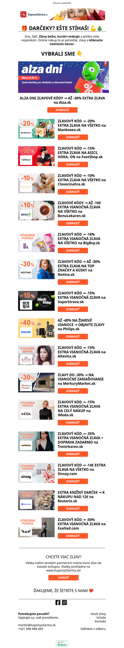 😮‍💨🎁 DARČEKY? EŠTE STÍHAŠ! 💪🎄 -20% MANBOXEO / -15% FOOTSHOP / -30% NOTINO / -30% ALZA / -18% BIGBOY / -40% PHILIPS / -14€ SINSAY / -10% CLOVECINAHRA / -15% ALTEVITA / -15% IMODA / -10% BENULEKAREN / -15% SUPERSTRAVA / -50% EXALTED / -35% TRENIRKAREN /...