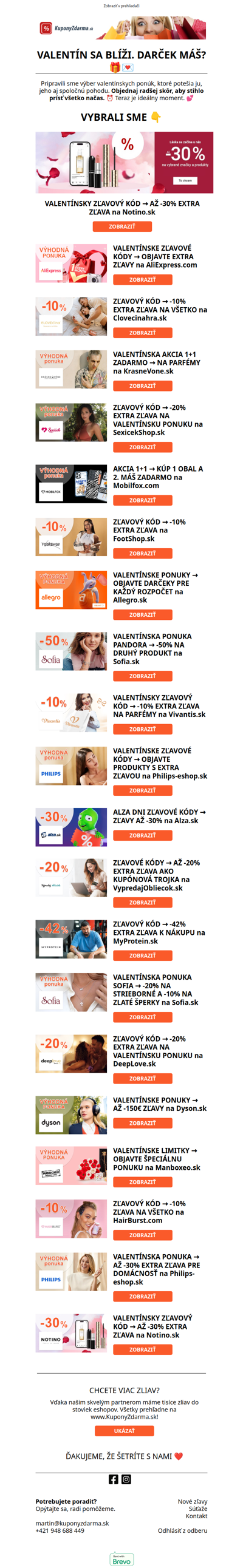 VALENTÍN SA BLÍŽI. DARČEK MÁŠ? 🎁💌 -30% NOTINO / 1+1 KRASNEVONE / -20% SEXICEKSHOP / -50% SOFIA / 1+1 MOBILFOX / -30% ALZA / -10% VIVANTIS / -20% VYPREDAJOBLIECOK / -150€ DYSON / -20% DEEPLOVE / ALIEXPRESS...