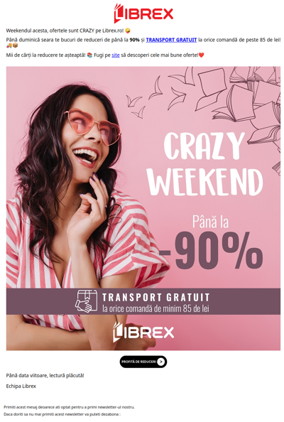 E Crazy Weekend! 🤩 Până la 90% și transport gratuit la minim 85 lei!