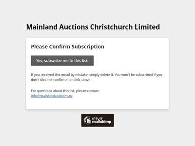 Mainland Auctions Christchurch Limited: Please Confirm Subscription