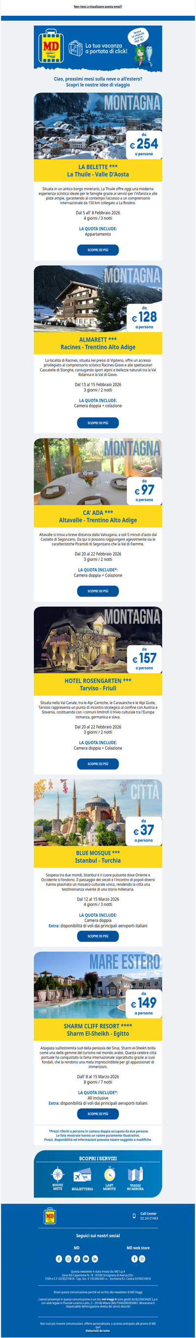 Montagna o Estero? La tua prossima meta ti aspetta.