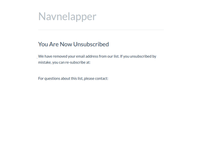 Navnelapper: Unsubscription Confirmed