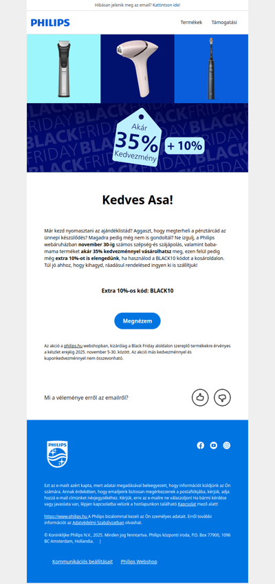 📢 Asa, túl jó ahhoz, hogy kihagyd! Akár 35%+10%-os Black Friday kedvezmények várnak a Philips webshopban!