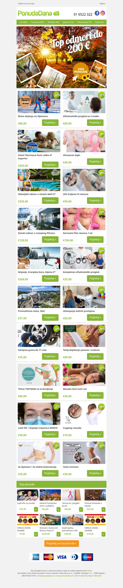✔ Škola skijanja na Sljemenu | Oftalmološki pregled za 2 osobe | Hotel Thermana Park Laško 4 Superior | Ultrazvuk dojki | Obiteljski odmor u Hotelu Well 4 | UZV koljena ili ramena | Zimski odmor u Camping Plitvice