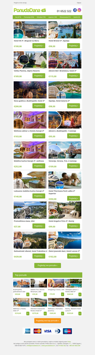 ✔ Hotel IN 4, Biograd na Moru | Hotel Bristol 4, Opatija | Velika Planina, Alpine Resorts | Advent Beč i Bratislava, hotel 3 | Nova godina u Budimpešti, hotel 3 | Opatija, Hotel Astoria 4 | Wellness odmor u Hotelu Kanajt 4