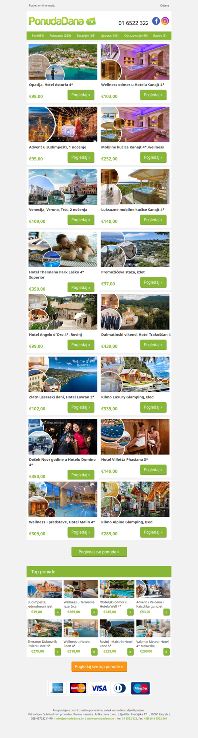 ✔ Opatija, Hotel Astoria 4 | Wellness odmor u Hotelu Kanajt 4 | Advent u Budimpešti, 1 noćenje | Mobilne kućice Kanajt 4, wellness | Venecija, Verona, Trst, 2 noćenja | Luksuzne mobilne kućice Kanajt 4 | Hotel Thermana Park Laško 4 Superior