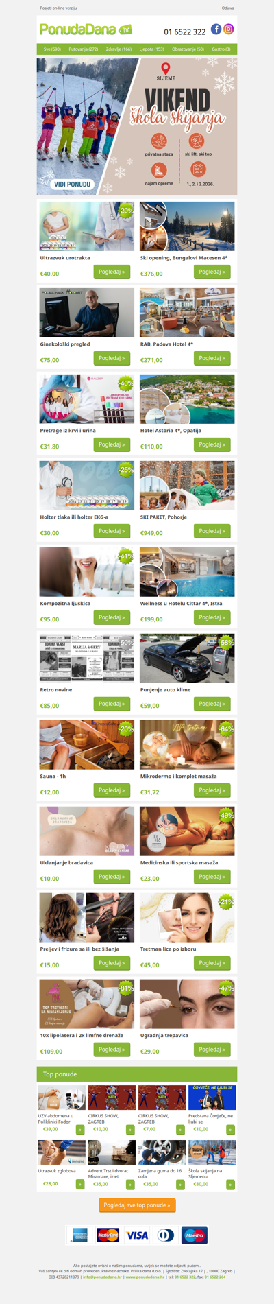 ✔ Ultrazvuk urotrakta | Ski opening, Bungalovi Macesen 4 | Ginekološki pregled | RAB, Padova Hotel 4 | Pretrage iz krvi i urina | Hotel Astoria 4, Opatija | Holter tlaka ili holter EKG-a