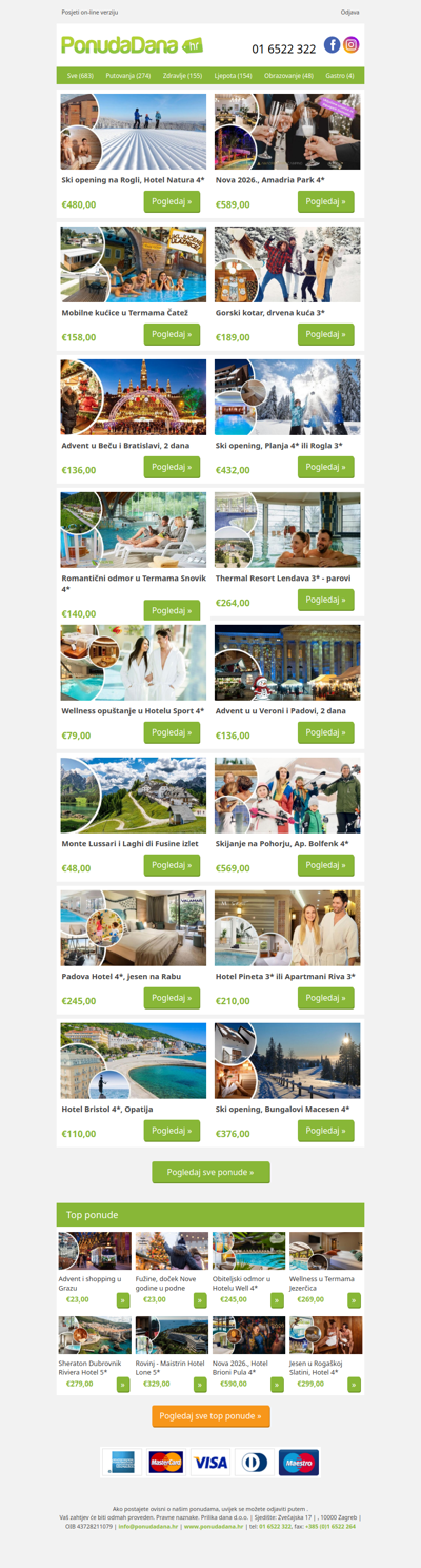 ✔ Ski opening na Rogli, Hotel Natura 4 | Nova 2026., Amadria Park 4 | Mobilne kućice u Termama Čatež | Gorski kotar, drvena kuća 3 | Advent u Beču i Bratislavi, 2 dana | Ski opening, Planja 4 ili Rogla 3 | Romantični odmor u Termama Snovik 4