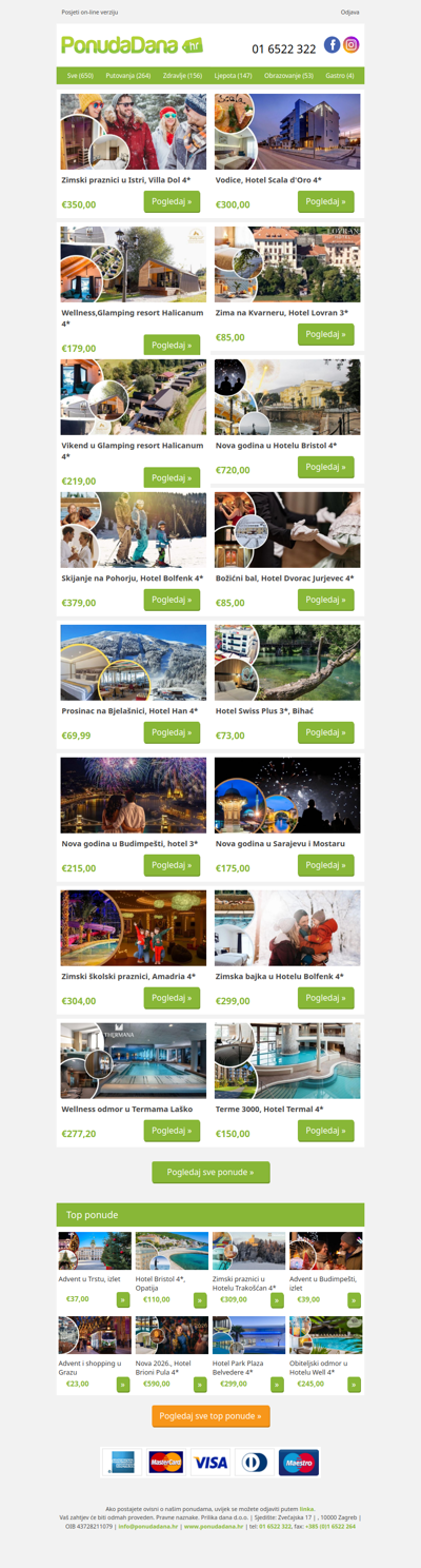 ✔ Zimski praznici u Istri, Villa Dol 4 | Vodice, Hotel Scala d'Oro 4 | Wellness,Glamping resort Halicanum 4 | Zima na Kvarneru, Hotel Lovran 3 | Vikend u Glamping resort Halicanum 4 | Nova godina u Hotelu Bristol 4 | Skijanje na Pohorju, Hotel Bolfenk 4