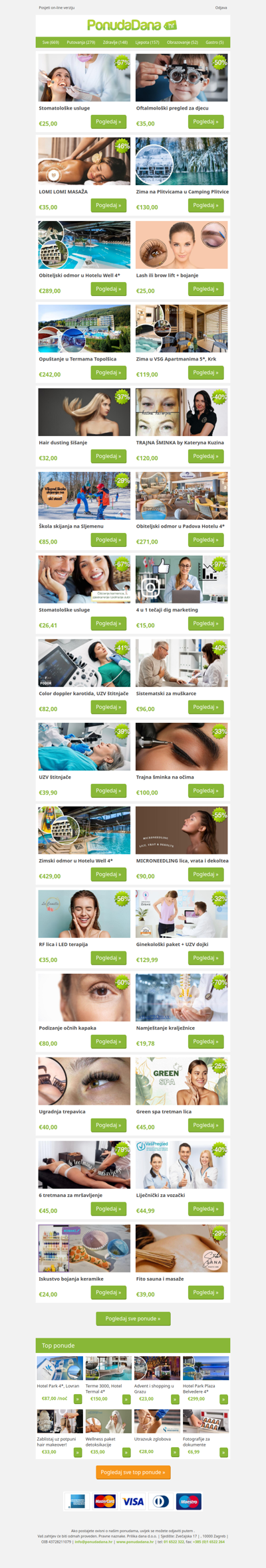 ✔ Stomatološke usluge | Oftalmološki pregled za djecu | LOMI LOMI MASAŽA | Zima na Plitvicama u Camping Plitvice | Obiteljski odmor u Hotelu Well 4 | Lash ili brow lift + bojanje | Opuštanje u Termama Topolšica