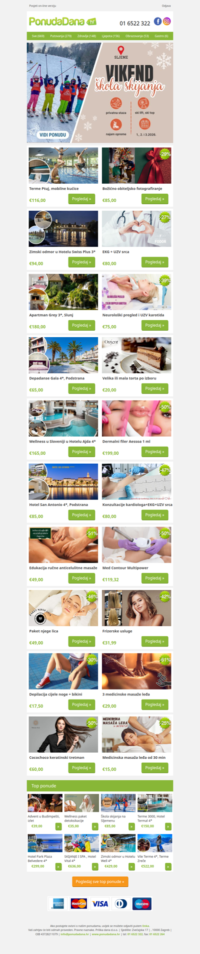 ✔ Terme Ptuj, mobilne kućice | Božićno obiteljsko fotografiranje | Zimski odmor u Hotelu Swiss Plus 3 | EKG + UZV srca | Apartman Grey 3, Slunj | Neurološki pregled i UZV karotida | Depadanse Gala 4, Podstrana
