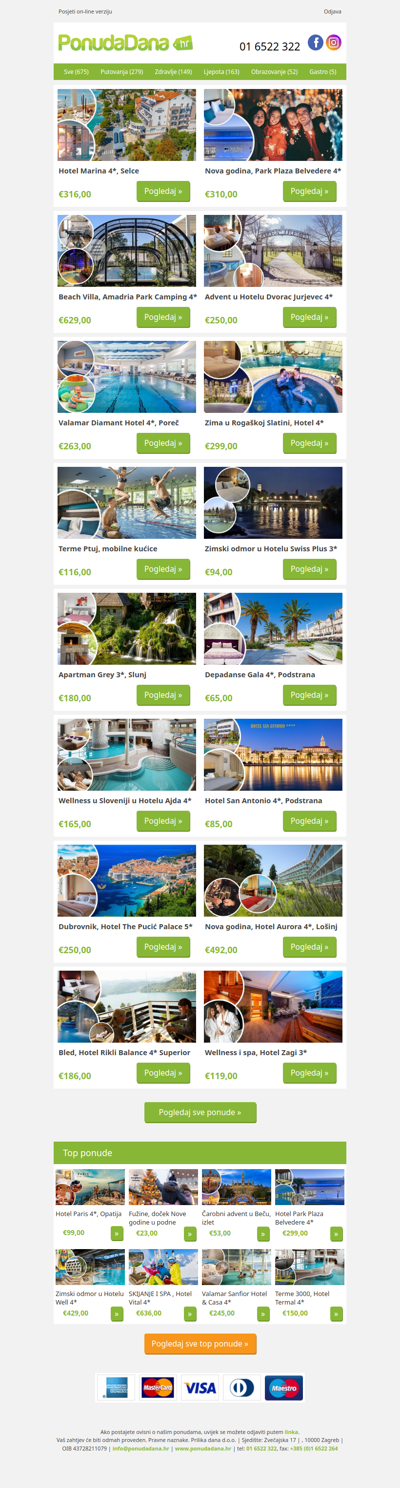 ✔ Hotel Marina 4, Selce | Nova godina, Park Plaza Belvedere 4 | Beach Villa, Amadria Park Camping 4 | Advent u Hotelu Dvorac Jurjevec 4 | Valamar Diamant Hotel 4, Poreč | Zima u Rogaškoj Slatini, Hotel 4 | Terme Ptuj, mobilne kućice