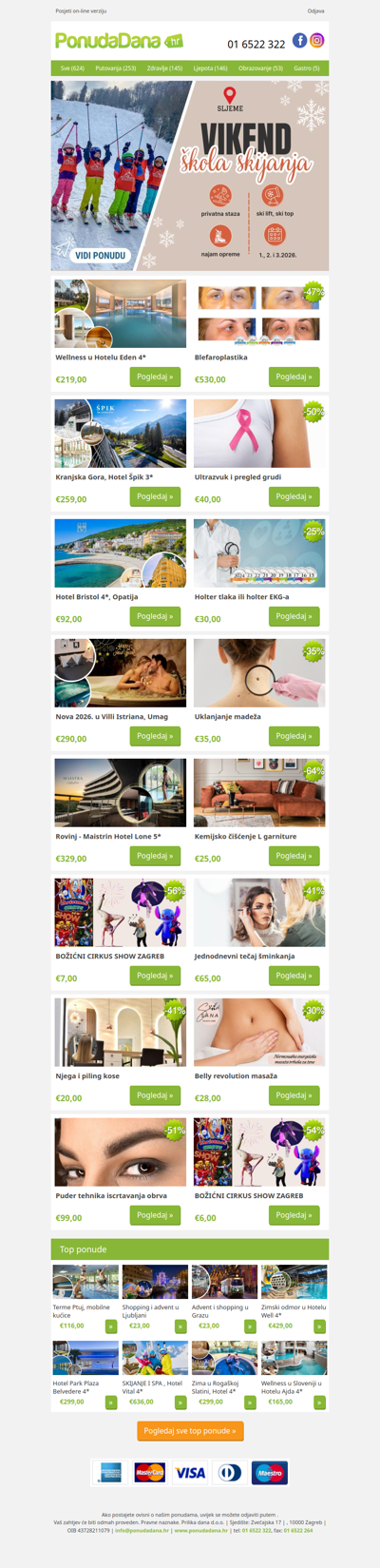 ✔ Wellness u Hotelu Eden 4 | Blefaroplastika | Kranjska Gora, Hotel Špik 3 | Ultrazvuk i pregled grudi | Hotel Bristol 4, Opatija | Holter tlaka ili holter EKG-a | Nova 2026. u Villi Istriana, Umag