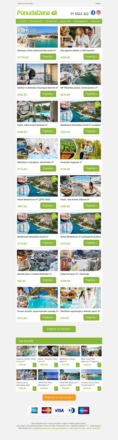 ✔ Aminess Vival Lišanj Family Hotel 4 | Eko gastro odmor u Villi Istriani | Odmor u Aminess Younique Narrivi 5 | NP Plitvička jezera, Hotel Jezero 3 | Pazin, Villa Green Heaven 4 | Mediteran Maradiso Hotel 3 proljeće | Wellness u Sarajevu, Hotel Hills 5