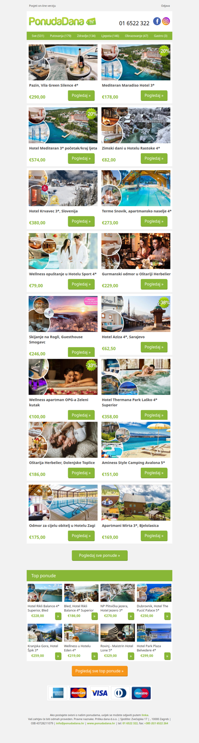 ✔ Pazin, Vila Green Silence 4 | Mediteran Maradiso Hotel 3 | Hotel Mediteran 3 početak/kraj ljeta | Zimski dani u Hotelu Rastoke 4 | Hotel Krvavec 3, Slovenija | Terme Snovik, apartmansko naselje 4 | Wellness opuštanje u Hotelu Sport 4