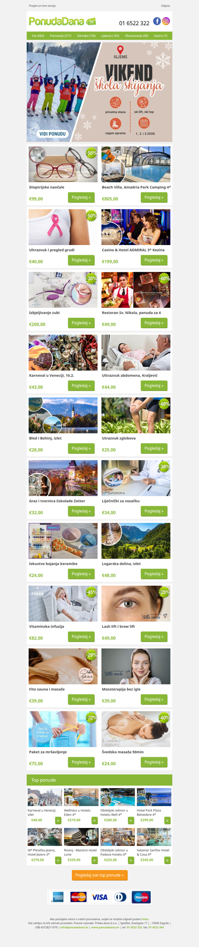 ✔ Dioptrijske naočale | Beach Villa, Amadria Park Camping 4 | Ultrazvuk i pregled grudi | Casino  Hotel ADMIRAL 3 Kozina | Izbjeljivanje zubi | Restoran Sv. Nikola, ponuda za 4 | Karneval u Veneciji, 10.2.