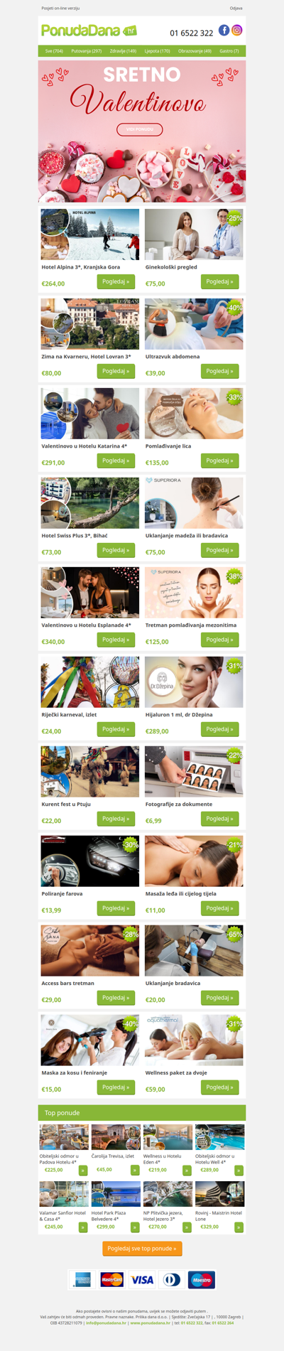 ✔ Hotel Alpina 3, Kranjska Gora | Ginekološki pregled | Zima na Kvarneru, Hotel Lovran 3 | Ultrazvuk abdomena | Valentinovo u Hotelu Katarina 4 | Pomlađivanje lica | Hotel Swiss Plus 3, Bihać