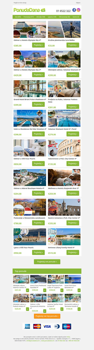 ✔ Odmor u Hotelu Olympia Sky 4 | Kružna planinarska tura Baška | Odmor u Hotelu Olympia Sky 4 | Obiteljski odmor, Valamar Diamant 4 | Grand Hotel Brioni Pula A Radisson 4 | Proljeće na Rabu, Valamar Padova Hote | Uskrs u Residence Del Mar Emotion 4