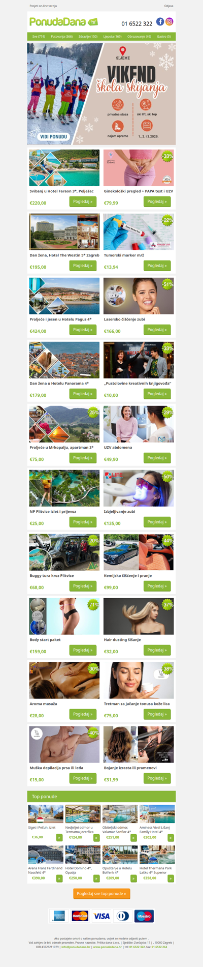 ✔ Svibanj u Hotel Faraon 3, Pelješac | Ginekološki pregled + PAPA test i UZV | Dan žena, Hotel The Westin 5 Zagreb | Tumorski marker m/ž | Proljeće i jesen u Hotelu Pagus 4 | Lasersko čišćenje zubi | Dan žena u Hotelu Panorama 4