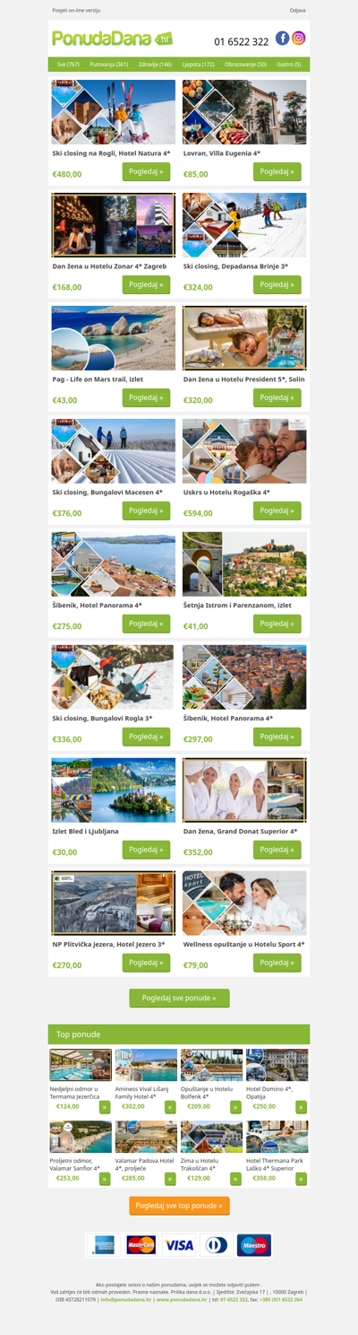 ✔ Ski closing na Rogli, Hotel Natura 4 | Lovran, Villa Eugenia 4 | Dan žena u Hotelu Zonar 4 Zagreb | Ski closing, Depadansa Brinje 3 | Pag - Life on Mars trail, izlet | Dan žena u Hotelu President 5, Solin | Ski closing, Bungalovi Macesen 4