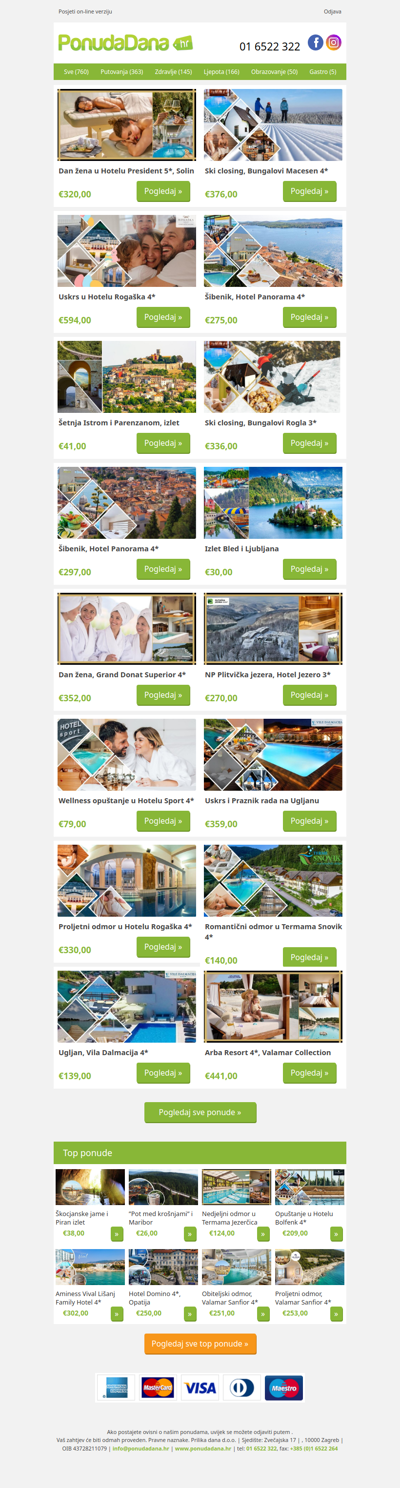 ✔ Dan žena u Hotelu President 5, Solin | Ski closing, Bungalovi Macesen 4 | Uskrs u Hotelu Rogaška 4 | Šibenik, Hotel Panorama 4 | Šetnja Istrom i Parenzanom, izlet | Ski closing, Bungalovi Rogla 3 | Šibenik, Hotel Panorama 4