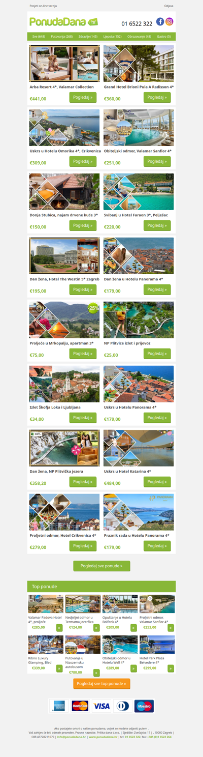 ✔ Arba Resort 4, Valamar Collection | Grand Hotel Brioni Pula A Radisson 4 | Uskrs u Hotelu Omorika 4, Crikvenica | Obiteljski odmor, Valamar Sanfior 4 | Donja Stubica, najam drvene kuće 3 | Svibanj u Hotel Faraon 3, Pelješac | Dan žena, Hotel The Westin 5 Zagreb