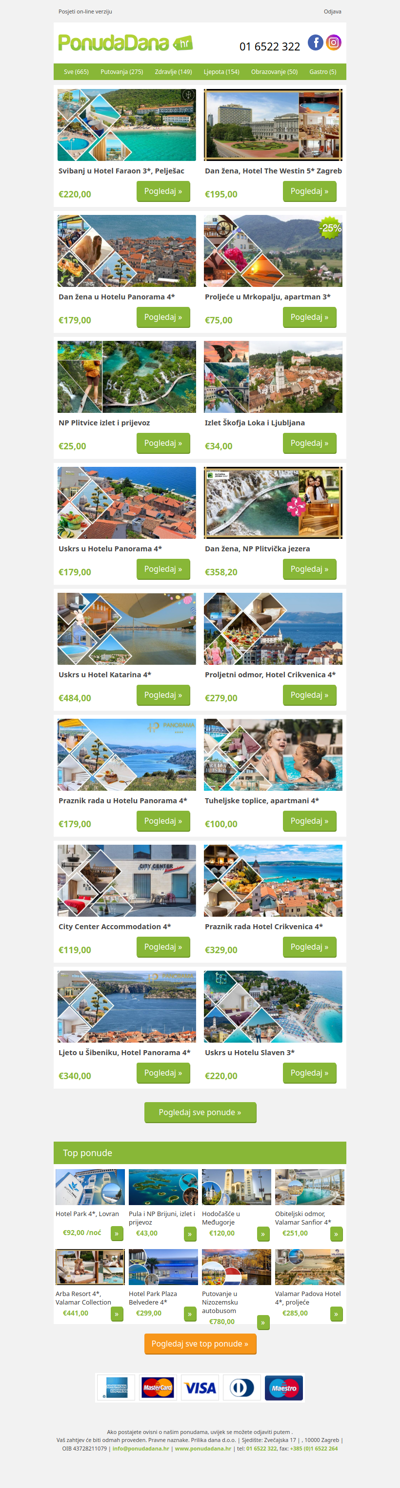 ✔ Svibanj u Hotel Faraon 3, Pelješac | Dan žena, Hotel The Westin 5 Zagreb | Dan žena u Hotelu Panorama 4 | Proljeće u Mrkopalju, apartman 3 | NP Plitvice izlet i prijevoz | Izlet Škofja Loka i Ljubljana | Uskrs u Hotelu Panorama 4