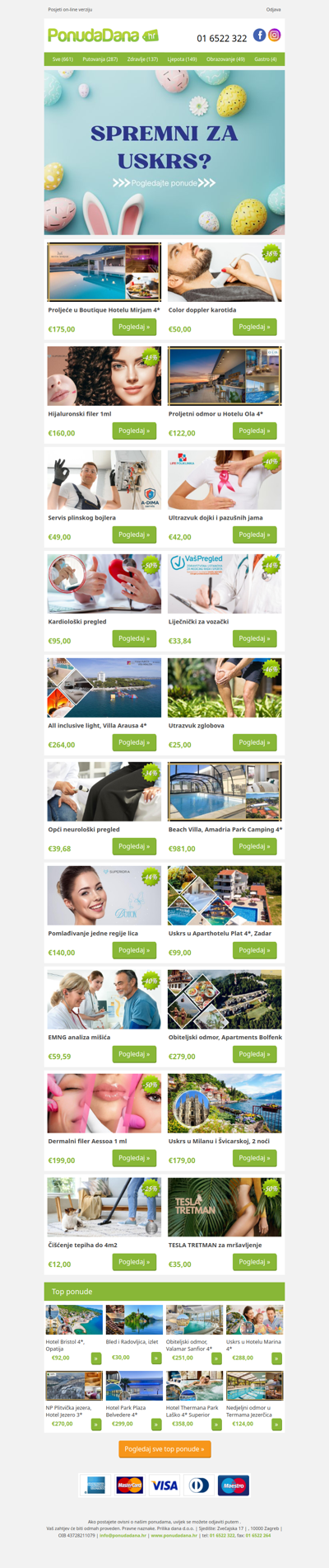 ✔ Proljeće u Boutique Hotelu Mirjam 4 | Color doppler karotida | Hijaluronski filer 1ml | Proljetni odmor u Hotelu Ola 4 | Servis plinskog bojlera | Ultrazvuk dojki i pazušnih jama | Kardiološki pregled