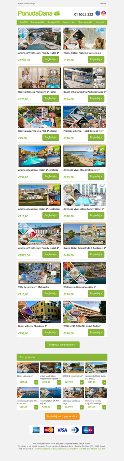 ✔ Aminess Vival Lišanj Family Hotel 4 | Terme Čatež, mobilne kućice za 4 | Uskrs u Hotelu President 5, Solin | Beach Villa, Amadria Park Camping 4 | Uskrs u Aparthotelu Plat 4, Zadar | Proljeće u Senju, Hotel Bura 45 N 4 | Aminess Maestral Hotel 4, proljeće