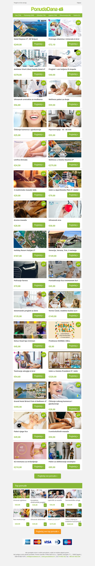 ✔ Hotel Neptun 3, NP Brijuni | Pretrage vitamina i minerala iz krvi | Aminess Vival Lišanj Family Hotel 4 | Pregled + uzv koljena ili stopala | Ultrazvuk urotrakta za muškarce | Wellness paket za dvoje | Čišćenje kamenca i pjeskarenje