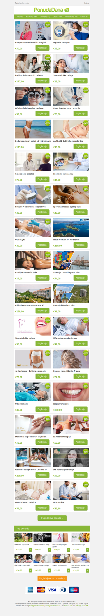 ✔ Kompletan oftalmološki pregled | Digitalni ortopan | Prošireni sistematski za žene | Stomatološke usluge | Oftalmološki pregled za djecu | Color doppler vena i arterija | Body transform paket od 10 tretmana