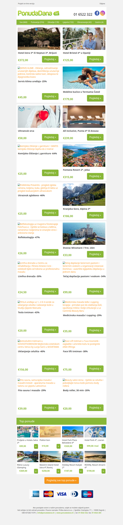 ✔ Hotel Istra 3 ili Neptun 3, Brijuni | Hotel Bristol 4 u Opatiji | Servis klima uređaja -25% | Mobilne kućice u Termama Čatež | Ultrazvuk srca | All inclusive, Punta 4 ili Arausa | Kemijsko čišćenje L garniture -64%