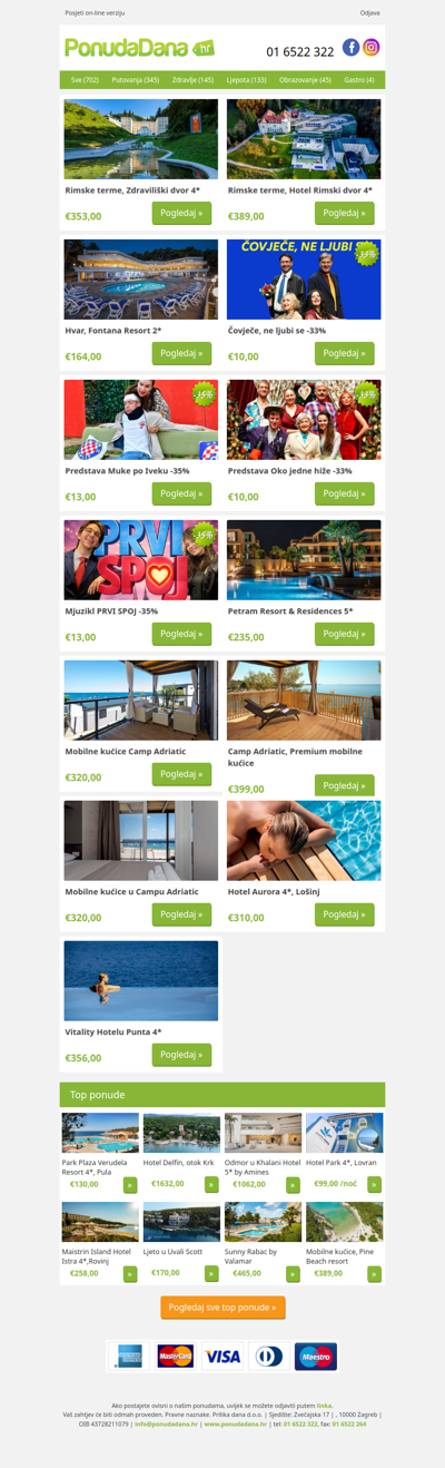 ✔ Rimske terme, Zdraviliški dvor 4 | Rimske terme, Hotel Rimski dvor 4 | Hvar, Fontana Resort 2 | Čovječe, ne ljubi se -33% | Predstava Muke po Iveku -35% | Predstava Oko jedne hiže -33% | Mjuzikl PRVI SPOJ -35%