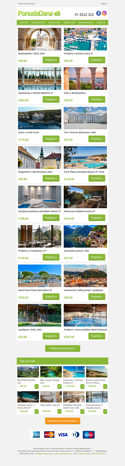 ✔ Budimpešta i ZOO, izlet | Proljeće u Hotelu Selce 3 | Opuštanje u Hotelu Bolfenk 4 | Izlet u Budimpeštu | Ljeto u Uvali Scott | Trst i dvorac Miramare, izlet | Klagenfurt i Minimundus izlet