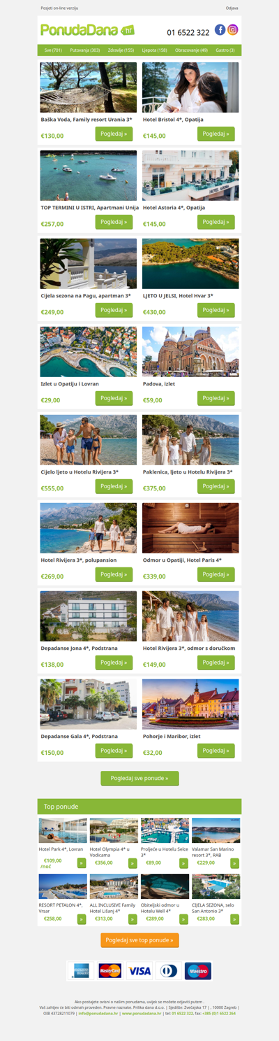 ✔ Baška Voda, Family resort Urania 3 | Hotel Bristol 4, Opatija | TOP TERMINI U ISTRI, Apartmani Unija | Hotel Astoria 4, Opatija | Cijela sezona na Pagu, apartman 3 | LJETO U JELSI, Hotel Hvar 3 | Izlet u Opatiju i Lovran