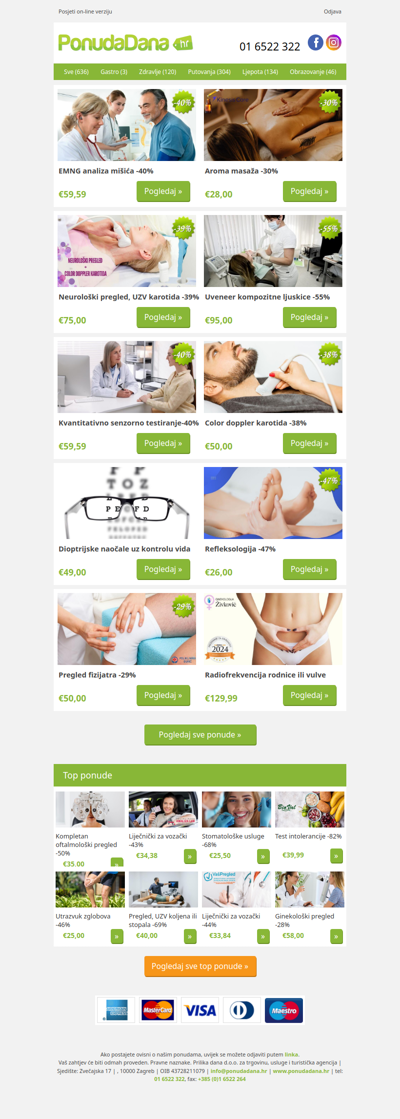 ✔ EMNG analiza mišića -40% | Aroma masaža -30% | Neurološki pregled, UZV karotida -39% | Uveneer kompozitne ljuskice -55% | Kvantitativno senzorno testiranje-40% | Color doppler karotida -38% | Dioptrijske naočale uz kontrolu vida