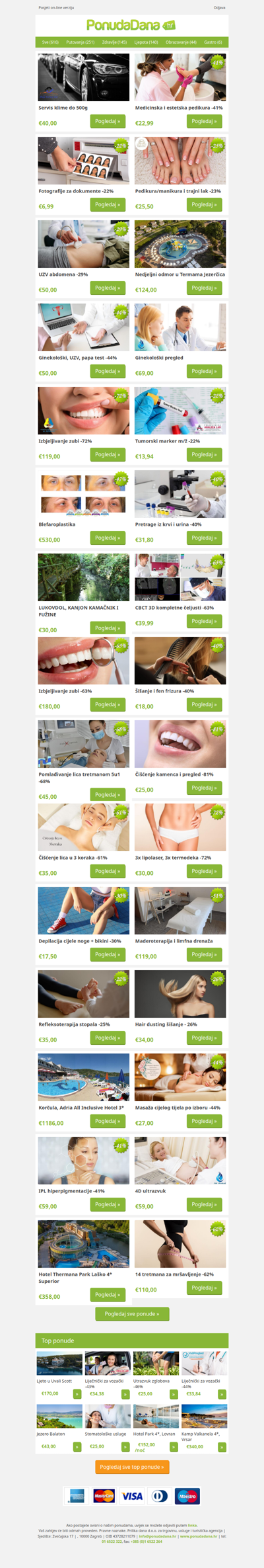 ✔ Servis klime do 500g | Medicinska i estetska pedikura -41% | Fotografije za dokumente -22% | Pedikura/manikura i trajni lak -23% | UZV abdomena -29% | Nedjeljni odmor u Termama Jezerčica | Ginekološki, UZV, papa test -44%