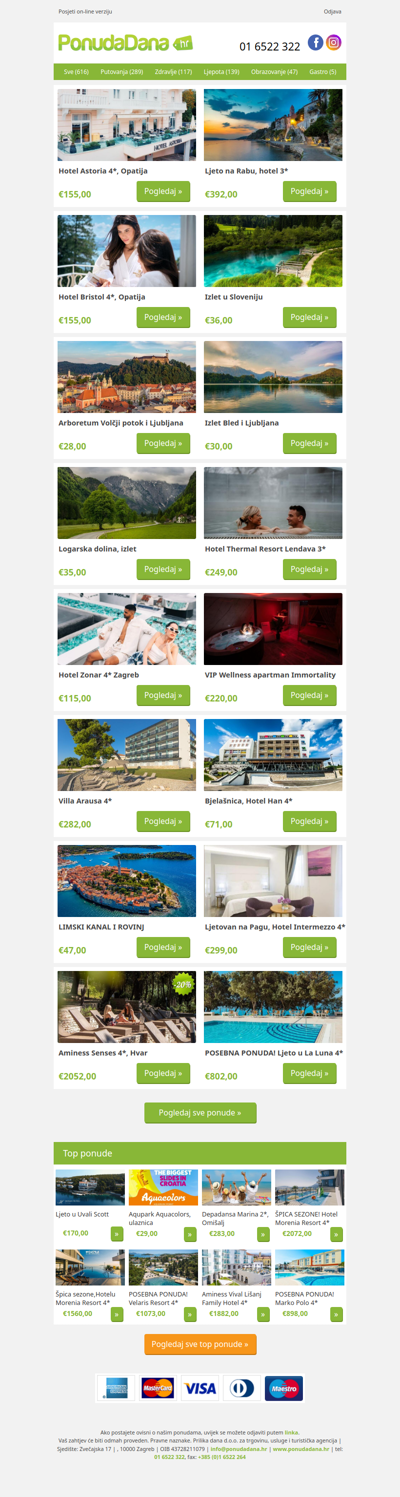 ✔ Hotel Astoria 4, Opatija | Ljeto na Rabu, hotel 3 | Hotel Bristol 4, Opatija | Izlet u Sloveniju | Arboretum Volčji potok i Ljubljana | Izlet Bled i Ljubljana | Logarska dolina, izlet