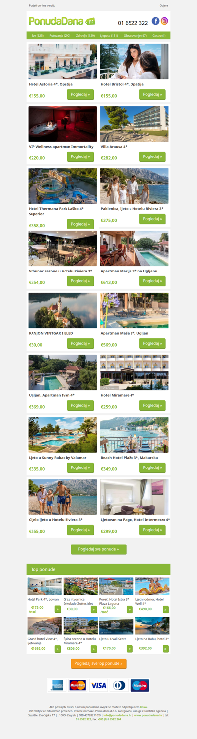 ✔ Hotel Astoria 4, Opatija | Hotel Bristol 4, Opatija | VIP Wellness apartman Immortality | Villa Arausa 4 | Hotel Thermana Park Laško 4 Superior | Paklenica, ljeto u Hotelu Riviera 3 | Vrhunac sezone u Hotelu Riviera 3