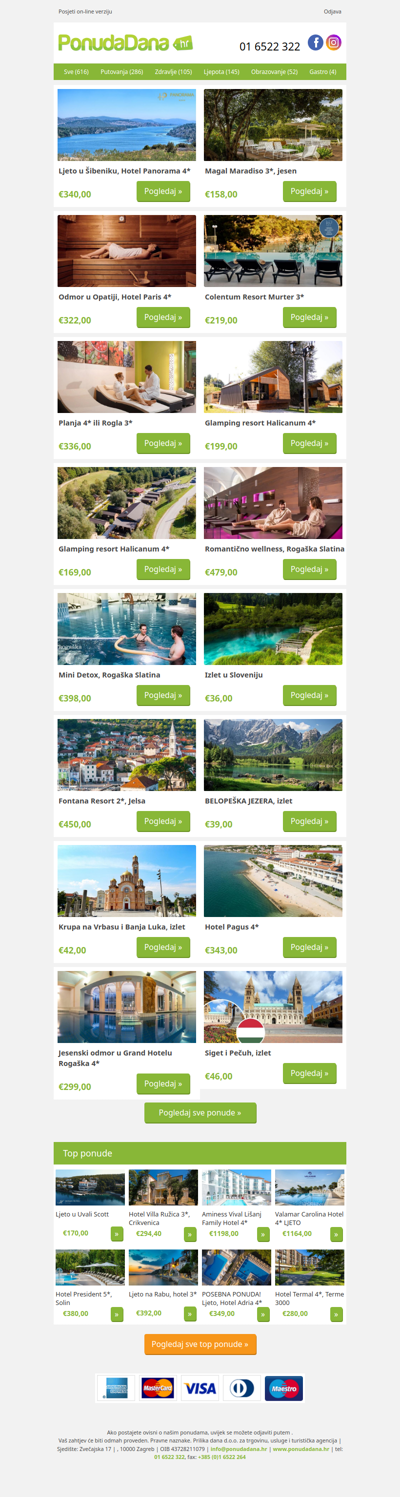✔ Ljeto u Šibeniku, Hotel Panorama 4 | Magal Maradiso 3, jesen | Odmor u Opatiji, Hotel Paris 4 | Colentum Resort Murter 3 | Planja 4 ili Rogla 3 | Glamping resort Halicanum 4 | Glamping resort Halicanum 4