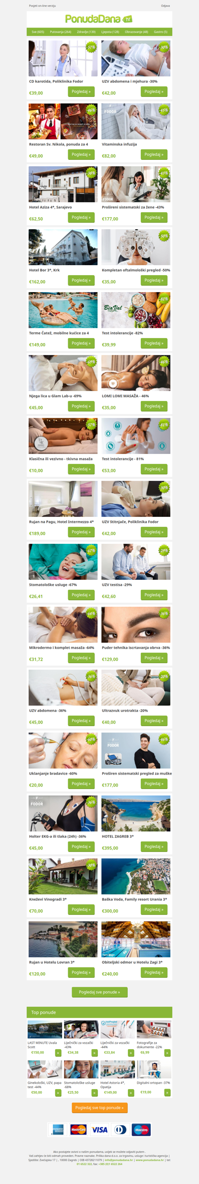 ✔ CD karotida, Poliklinika Fodor | UZV abdomena i mjehura -30% | Restoran Sv. Nikola, ponuda za 4 | Vitaminska infuzija | Hotel Aziza 4, Sarajevo | Prošireni sistematski za žene -43% | Hotel Bor 3, Krk