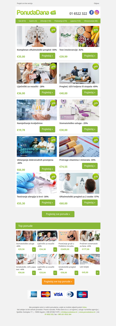 ✔ Kompletan oftalmološki pregled -50% | Test intolerancije -82% | Liječnički za vozački - 28% | Pregled, UZV koljena ili stopala -69% | Namještanje kralježnice | Stomatološke usluge - 25% | Uklanjanje dobroćudnih promjena -40%
