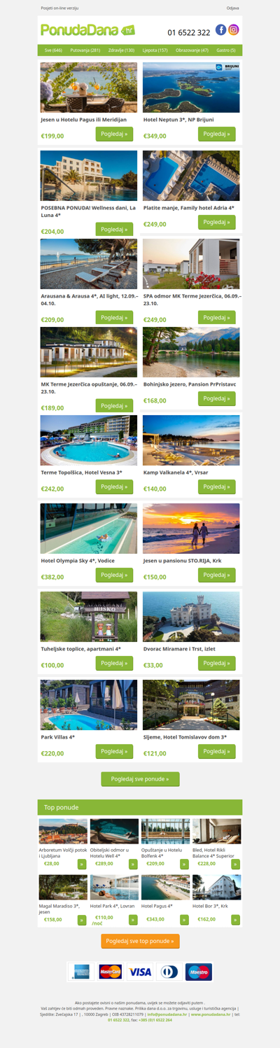 ✔ Jesen u Hotelu Pagus ili Meridijan | Hotel Neptun 3, NP Brijuni | POSEBNA PONUDA! Wellness dani, La Luna 4 | Platite manje, Family hotel Adria 4 | Arausana  Arausa 4, AI light, 12.09.–04.10. | SPA odmor MK Terme Jezerčica, 06.09.–23.10. | MK Terme Jezerčica opuštanje, 06.09.–23.10.
