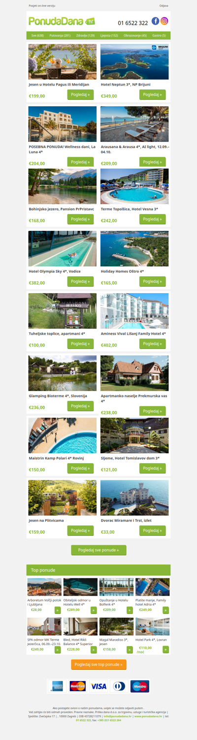 ✔ Jesen u Hotelu Pagus ili Meridijan | Hotel Neptun 3, NP Brijuni | POSEBNA PONUDA! Wellness dani, La Luna 4 | Arausana  Arausa 4, AI light, 12.09.–04.10. | Bohinjsko jezero, Pansion PrPristavc | Terme Topolšica, Hotel Vesna 3 | Hotel Olympia Sky 4, Vodice