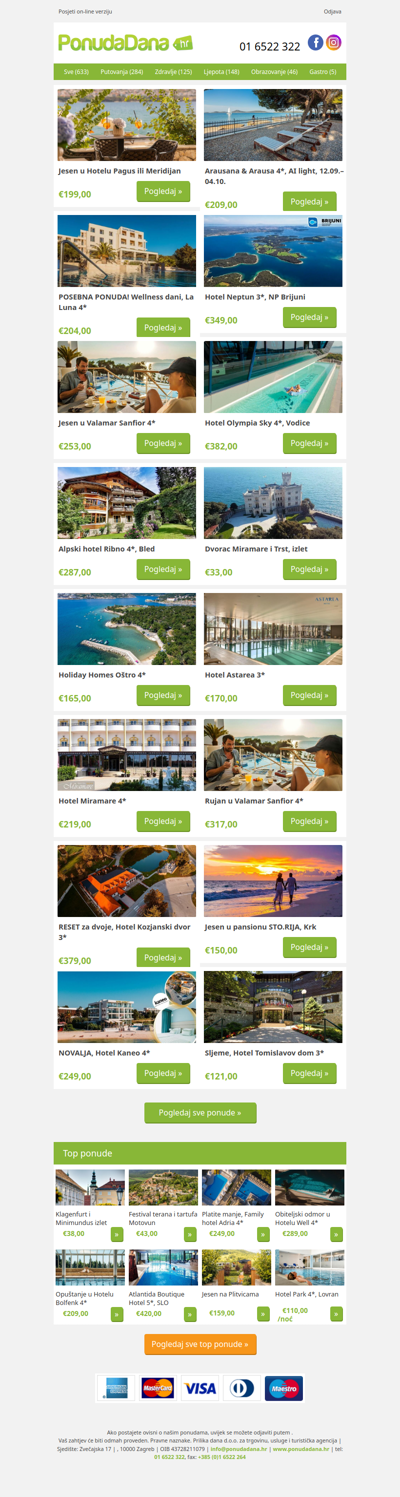 ✔ Jesen u Hotelu Pagus ili Meridijan | Arausana  Arausa 4, AI light, 12.09.–04.10. | POSEBNA PONUDA! Wellness dani, La Luna 4 | Hotel Neptun 3, NP Brijuni | Jesen u Valamar Sanfior 4 | Hotel Olympia Sky 4, Vodice | Alpski hotel Ribno 4, Bled