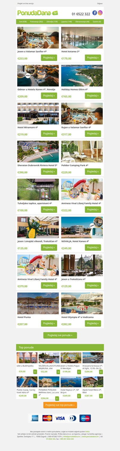 ✔ Jesen u Valamar Sanfior 4 | Hotel Astarea 3 | Odmor u Hotelu Kaneo 4, Novalja | Holiday Homes Oštro 4 | Hotel Miramare 4 | Rujan u Valamar Sanfior 4 | Sheraton Dubrovnik Riviera Hotel 5