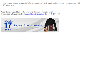 705015 is your One Time Password (OTP) for PrintStop