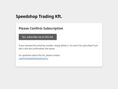 Speedshop Trading Kft.: Please Confirm Subscription